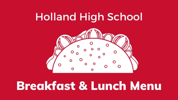 Holland High School Breakfast & Lunch Menu